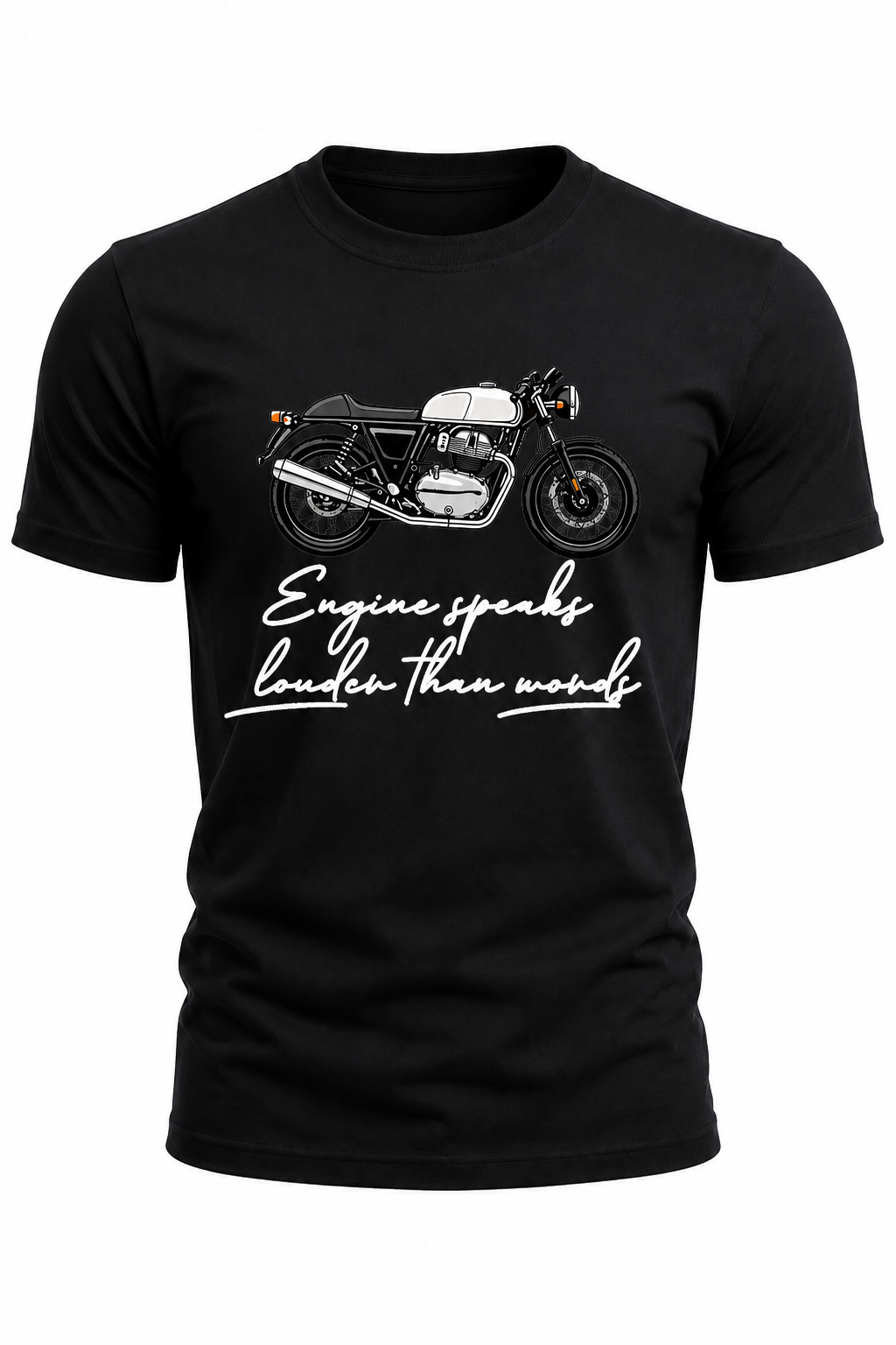 Engine Speaks Louder Than Words Motorcycle T-Shirt(180 GSM • Regular Fit • 100% Cotton)