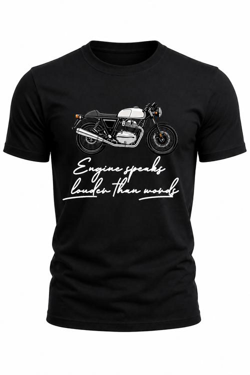 Engine Speaks Louder Than Words Motorcycle T-Shirt(180 GSM • Regular Fit • 100% Cotton)